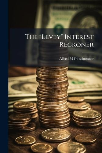 The ""Levey"" Interest Reckoner
