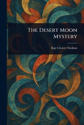 The Desert Moon Mystery