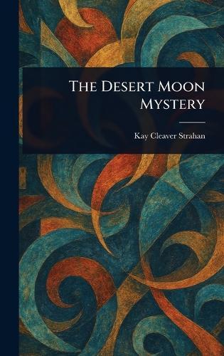 The Desert Moon Mystery