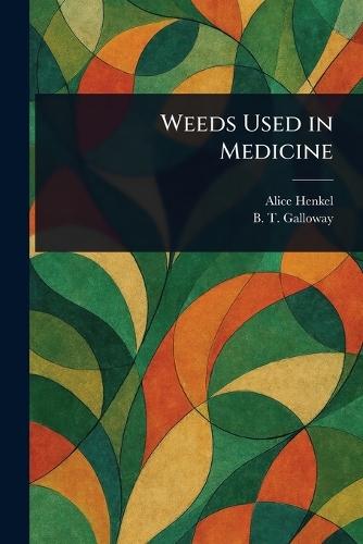 Weeds Used in Medicine