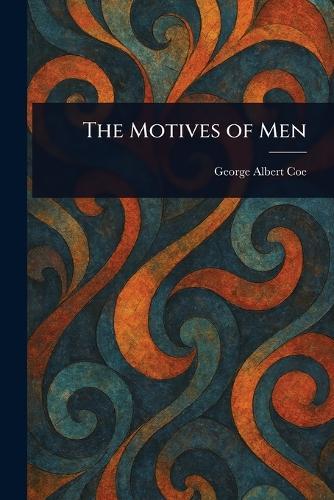 The Motives of Men