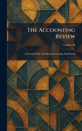 The Accounting Review: A Journal of the American Accounting Association