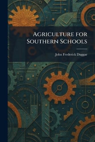 Agriculture for Southern Schools