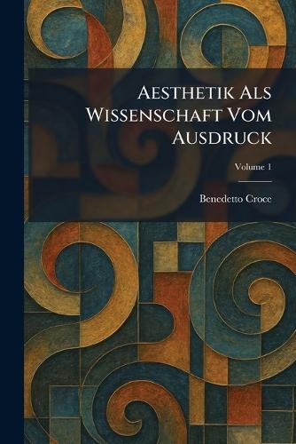 Aesthetik Als Wissenschaft Vom Ausdruck