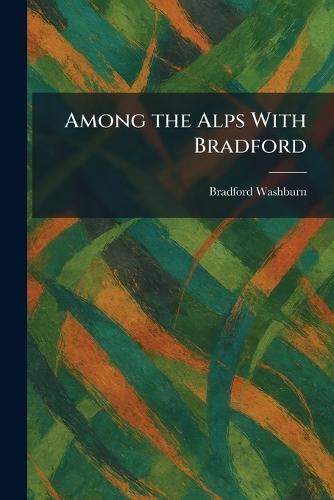 Among the Alps With Bradford