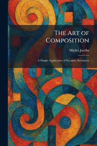 The Art of Composition: A Simple Application of Dynamic Symmetry