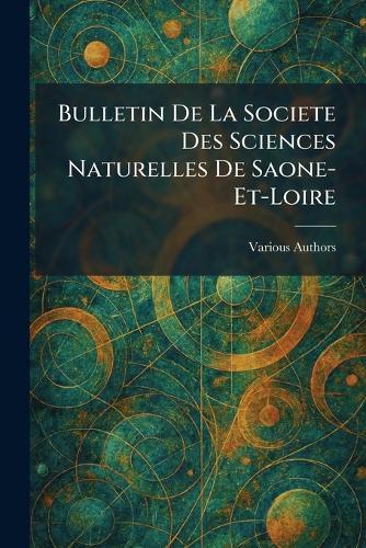 Bulletin De La Societe Des Sciences Naturelles De Saone-et-loire