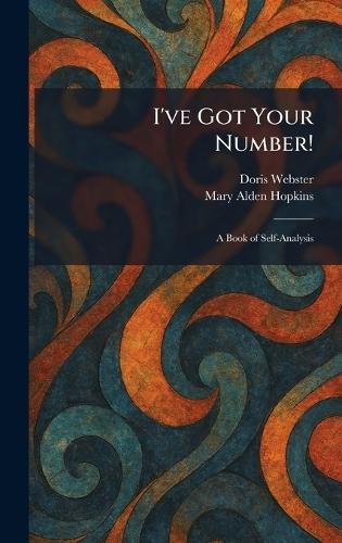 I've Got Your Number!: A Book of Self-Analysis