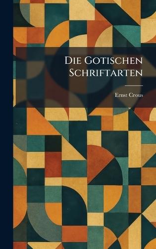 Die Gotischen Schriftarten