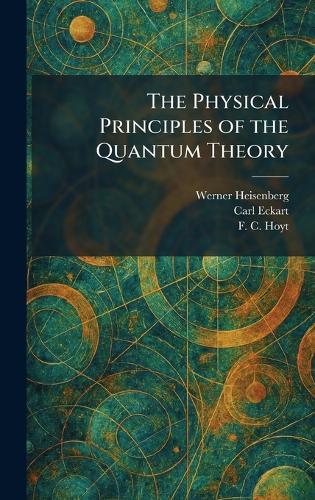 The Physical Principles of the Quantum Theory