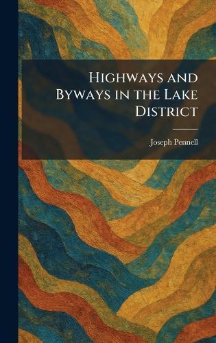 Highways and Byways in the Lake District
