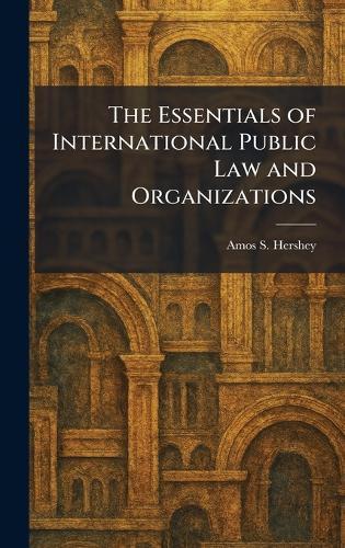 The Essentials of International Public Law and Organizations