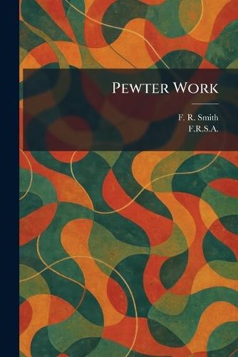 Pewter Work