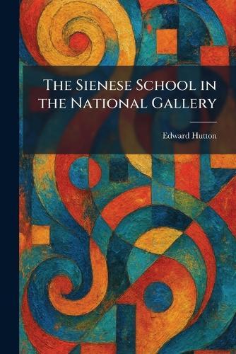 The Sienese School in the National Gallery