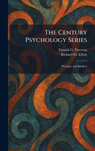 The Century Psychology Series: Physique and Intellect