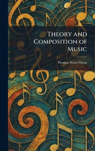 Theory and Composition of Music