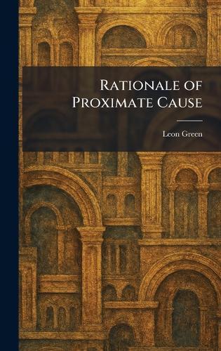 Rationale of Proximate Cause