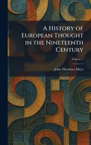 A History of European Thought in the Nineteenth Century