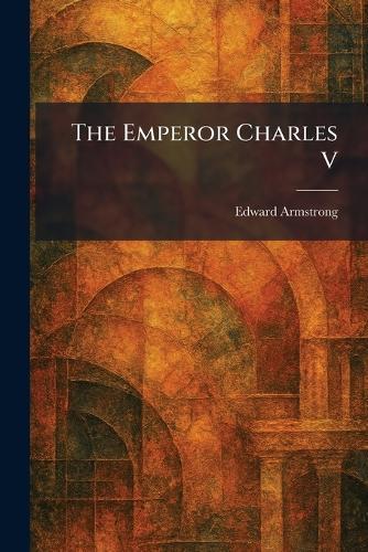 The Emperor Charles V