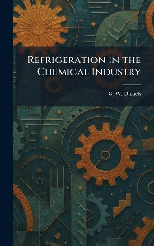 Refrigeration in the Chemical Industry