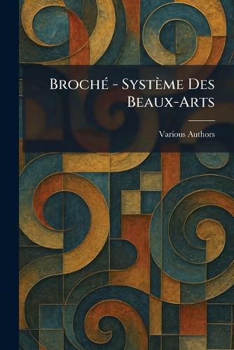 BrochÃ(c) - Système Des Beaux-arts