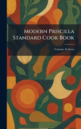 Modern Priscilla Standard Cook Book