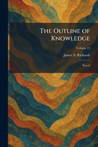 The Outline of Knowledge: Travel