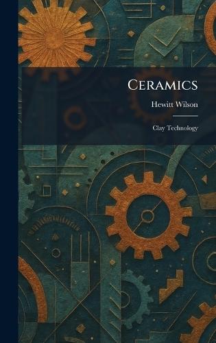 Ceramics: Clay Technology