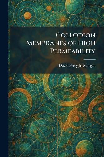 Collodion Membranes of High Permeability