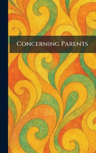 Concerning Parents