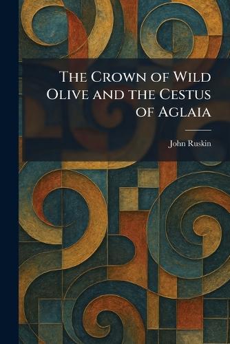 The Crown of Wild Olive and the Cestus of Aglaia