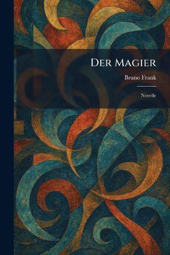Der Magier: Novelle