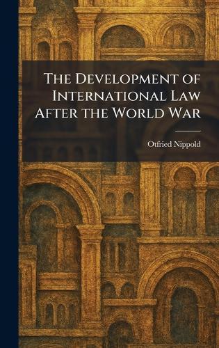The Development of International Law After the World War