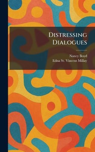 Distressing Dialogues