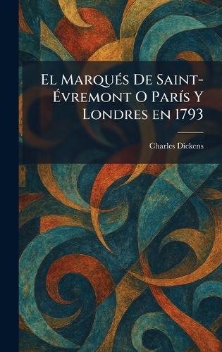 El MarquÃ(c)s De Saint-Ãvremont O ParÃ-s Y Londres en 1793