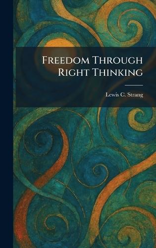Freedom Through Right Thinking