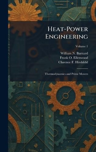 Heat-Power Engineering: Thermodynamics and Prime Movers