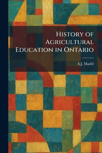 History of Agricultural Education in Ontario