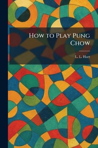 How to Play Pung Chow