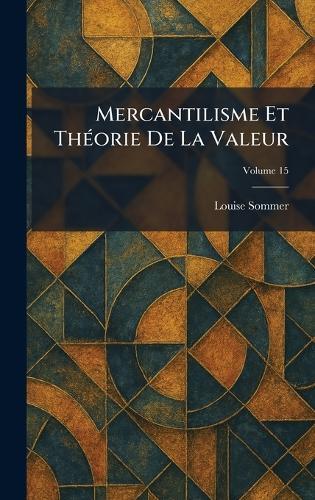 Mercantilisme Et ThÃ(c)orie De La Valeur