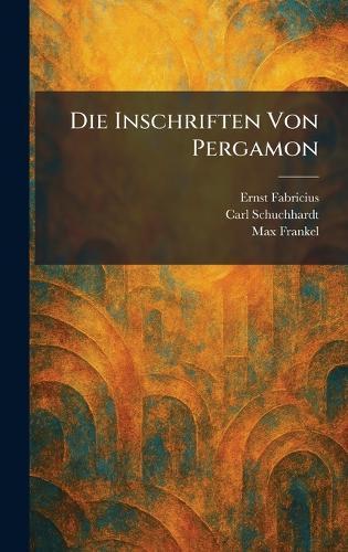 Die Inschriften Von Pergamon