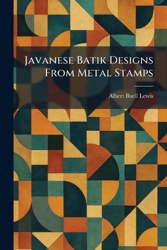 Javanese Batik Designs From Metal Stamps