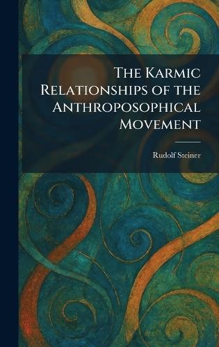The Karmic Relationships of the Anthroposophical Movement