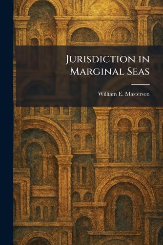 Jurisdiction in Marginal Seas