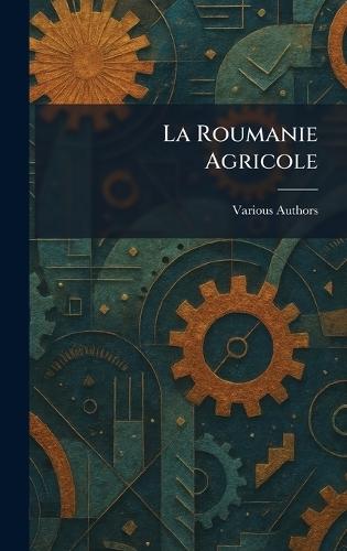 La Roumanie Agricole