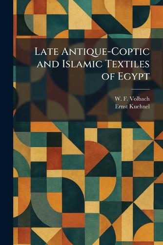 Late Antique-Coptic and Islamic Textiles of Egypt
