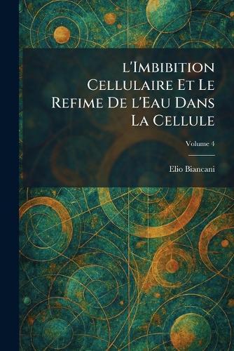 L'imbibition Cellulaire et le refime de l'eau dans la cellule