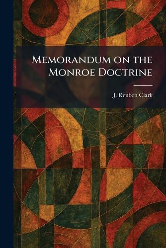 Memorandum on the Monroe Doctrine