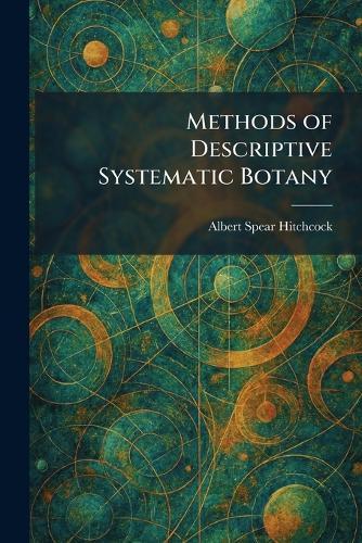 Methods of Descriptive Systematic Botany