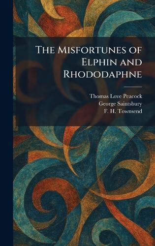The Misfortunes of Elphin and Rhododaphne